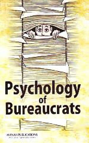 Psychology of Bureaucrats