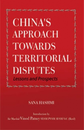 China's Approach Towards Territorial Disputes: Lessons and Prospects