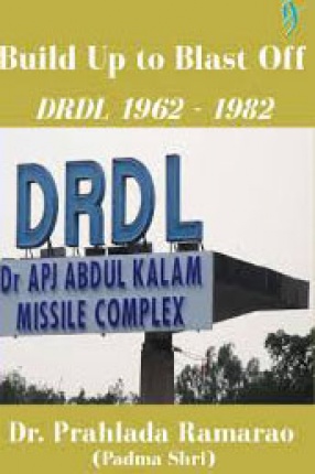 Build Up to Blast Off: DRDL 1962 to 1982