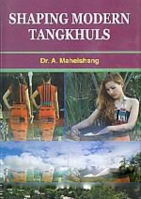 Shaping Modern Tangkhuls