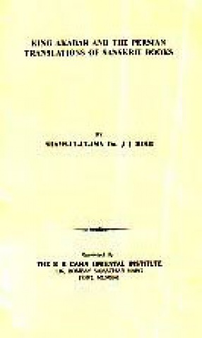 King Akbar and the Persian Translations of Sanskrit Books