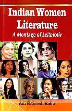 Indian Women Literature: A Montage of Leitmotiv