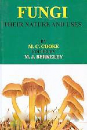 Fungi: Their Nature and Uses