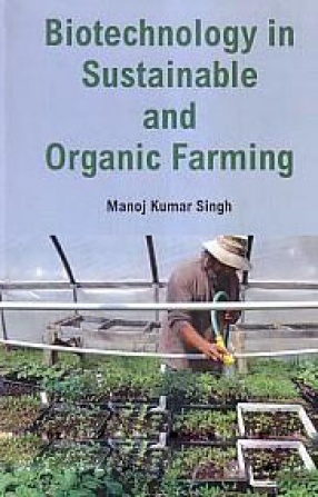 Biotechnology in Sustainable and Organic Farming