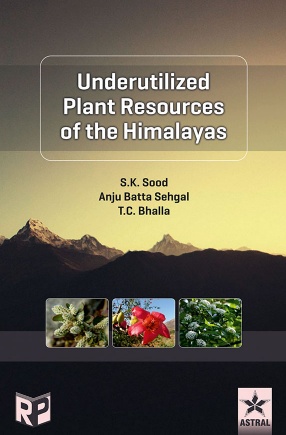 Underutilized Plant Resources of the Himalayas