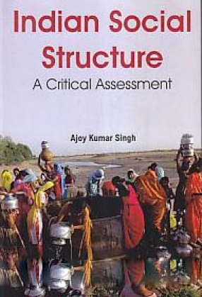 Indian Social Structure: A Critical Assesment
