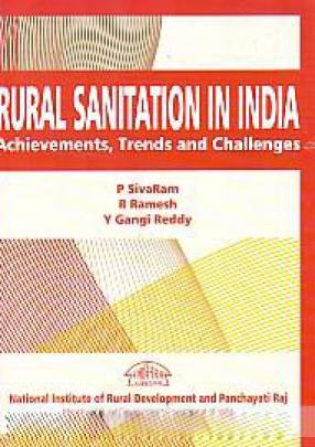 Rural Sanitation in India: Achievements, Trends and Challenges