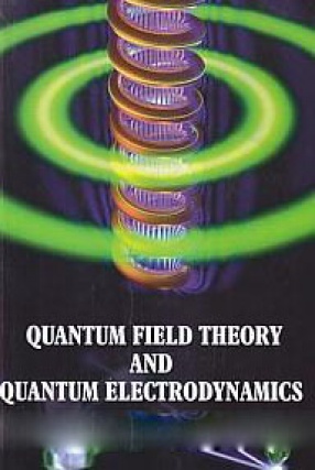 Quantum Field Theory and Quantum Electrodynamics