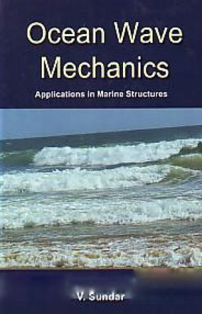 Ocean Wave Mechanics: Applications in Marine Structures
