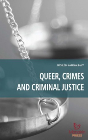 Queer, Crimes and Criminal Justice