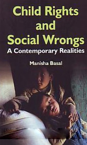 Child Rights and Social Wrongs: A Contemporary Realities