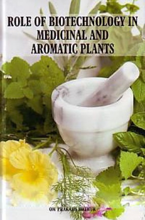 Role of Biotechnology in Medicinal and Aromatic Plants