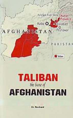 Taliban: The Bane of Afghanistan