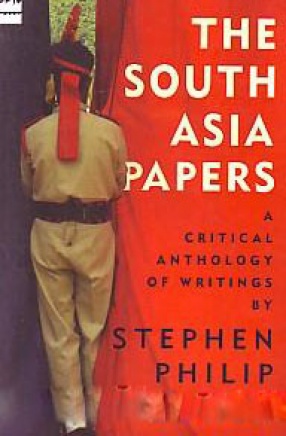 The South Asia Papers: A Critical Anthology of Writings