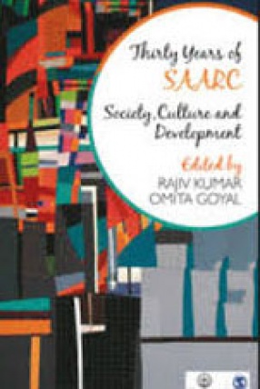 Thirty Years of SAARC: Society, Culture and Development