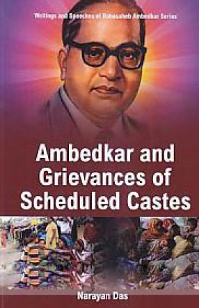 Ambedkar and Grievances of Scheduled Castes