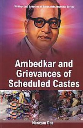 Ambedkar and Grievances of Scheduled Castes