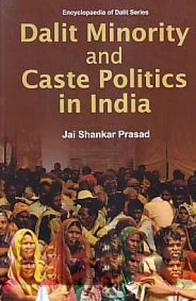 Dalit Minority and Caste Politics in India