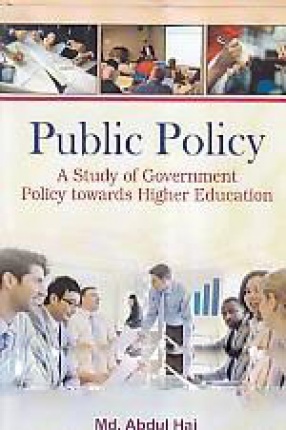 Public Policy: A Study of Government Policy Towards Higher Education: With Particular Emphasis on the Restructuring of Courses At the Under Graduate Level-A Case Study of Kakatiya University Area
