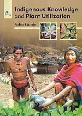 Indigenous Knowledge and Plant Utilization