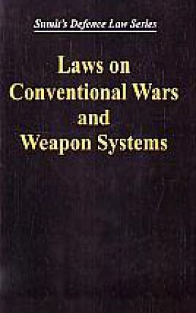 Laws on Conventional Wars and Weapon Systems