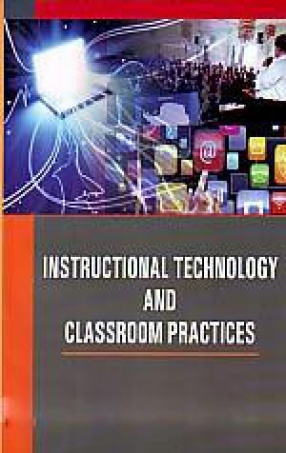 Instructional Technology and Classroom Practices