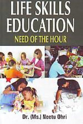 Life Skills Education: Need of the Hour