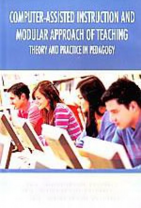 Computer-Assisted Instruction and Modular Approach of Teaching: Theory and Practice in Pedagogy 