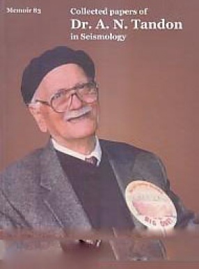 Collected Papers of Dr. A.N. Tandon in Seismology