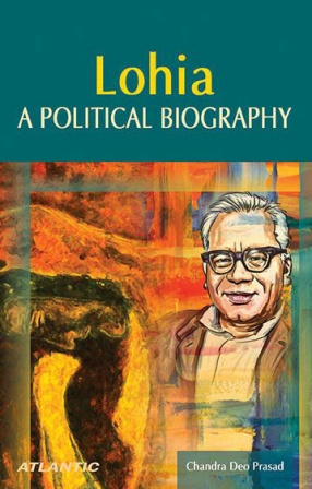 Lohia: A Political Biography