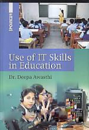 Use of IT Skills in Education: Challenges, Strategies and Prospects
