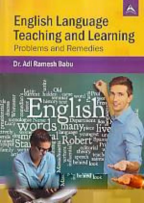 English Language Teaching and Learning: Problems and Remedies