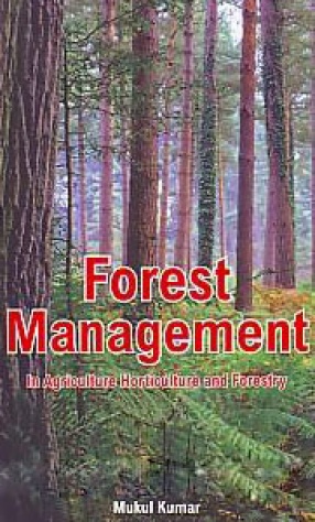 Forest Management: In Agriculture, Horticulture and Forestry