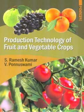 Production Technology of Fruit and Vegetable Crops