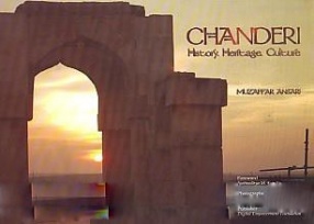 Chanderi: History, Heritage, Culture