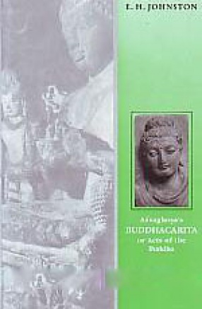 Asvaghosa's Buddhacarita, or, Acts of the Buddha