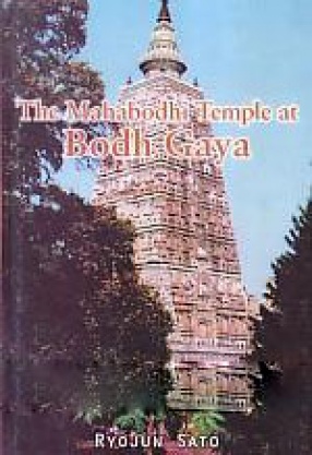 The Mahabodhi Temple at Bodh Gaya