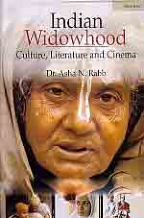 Indian Widowhood: Culture, Literature and Cinema