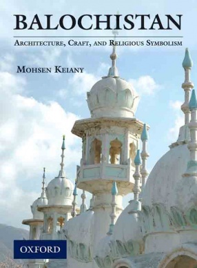 Balochistan: Architecture, Craft, and Religious Symbolism