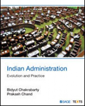 Indian Administration: Evolution and Practice