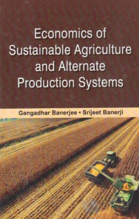 Economics of Sustainable Agriculture and Alternate Production Systems