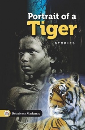 Portrait of a Tiger: Stories