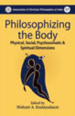 Philosophizing the Body: Physical, Social, Psychosomatic and Spiritual Dimensions