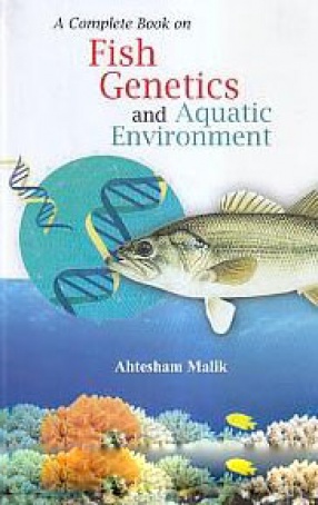 A Complete Book on Fish Genetics and Aquatic Environment