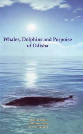 Whales, Dolphins and Porpoise of Odisha