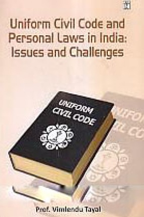 Uniform Civil Code and Personal Laws in India: Issues and Challenges