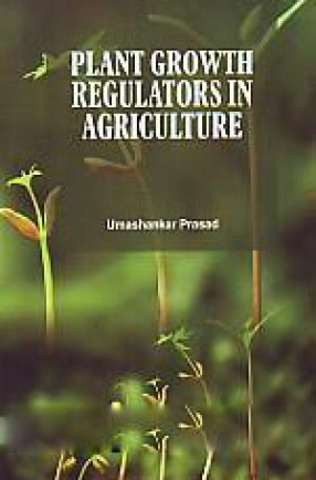 Plant Growth Regulators in Agriculture