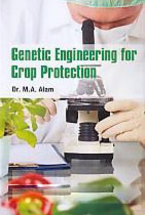 Genetic Engineering for Crop Protection