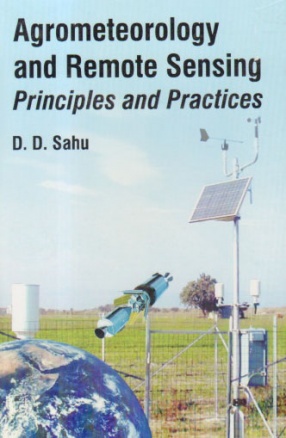 Agrometeorology and Remote Sensing: Principles and Practices