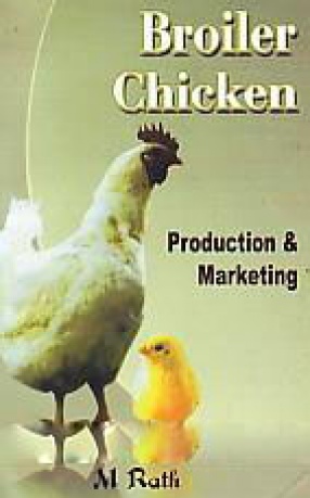 Broiler Chicken: Production & Marketing